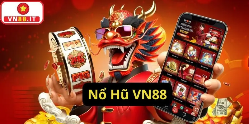 Nổ Hũ Vn88 Khám Phá Sảnh Game Đỉnh Cao Với Nhiều Sự Kiện Hot 3 Nổ Hũ Vn88 Khám Phá Sảnh Game Đỉnh Cao Với Nhiều Sự Kiện Hot