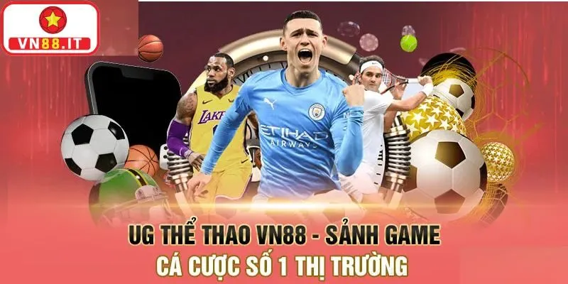 UG Thể Thao VN88 Chuyên Mục Giải Trí Đỉnh Cao Không Thể Bỏ Lỡ 3 UG Thể Thao VN88 Chuyên Mục Giải Trí Đỉnh Cao Không Thể Bỏ Lỡ